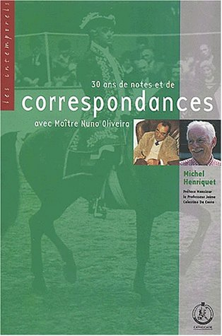 30 ans de notes et de correspondances avec Maître Nuno Oliveira