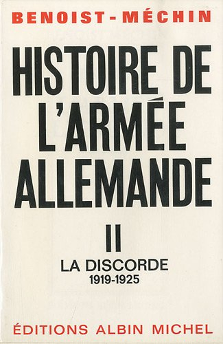 Histoire de l'armée allemande. Vol. 2. La discorde (1919-1925)