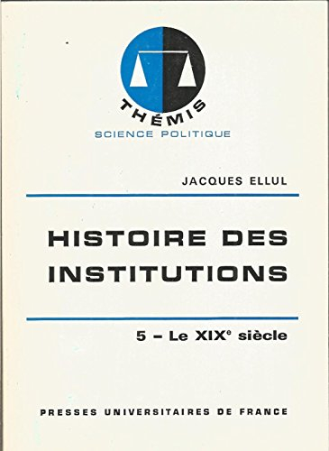 histoire des institutions / le  xix siecle
