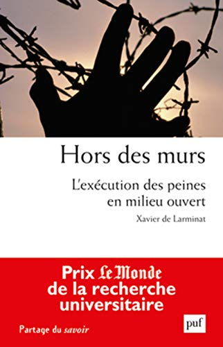 Hors des murs : l'exécution des peines en milieu ouvert