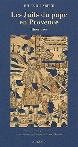 Les juifs du pape en Provence : itinéraires