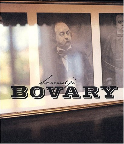 Bovary : exposition, Yvetot, galerie Duchamp, 17 mai-15 juin 2002 ; Pont-l'Evêque, Les Dominicaines 