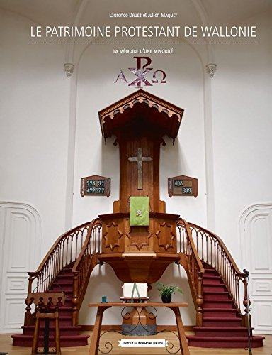 Le patrimoine protestant de Wallonie : la mémoire d'une minorité