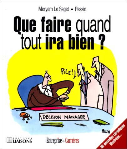 Que faire quand tout ira bien ?