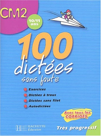 100 dictées sans faute, CM2