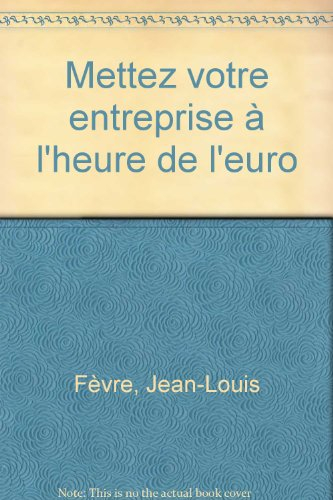 Mettez votre entreprise à l'heure de l'euro
