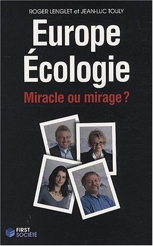 Europe Ecologie : miracle ou mirage ?