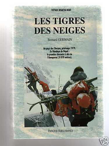 Les Tigres des neiges : au pays des Sherpas, printemps 1979 : en Himalaya du Népal, la première desc