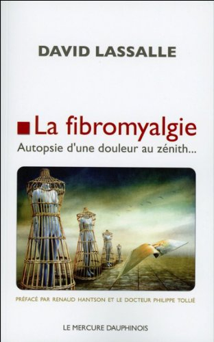 La fibromyalgie : autopsie d'une douleur au zénith
