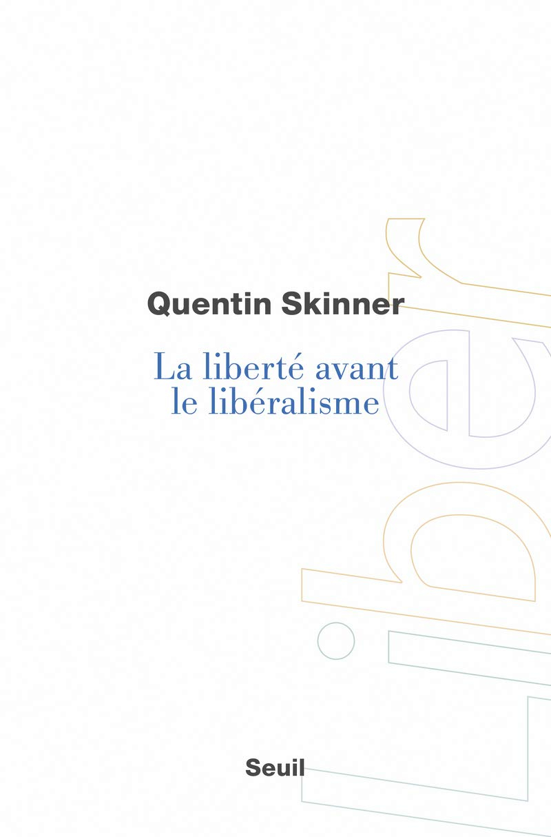 La liberté avant le libéralisme