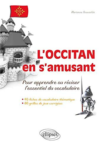 L'occitan en s'amusant : pour apprendre ou réviser l'essentiel du vocabulaire : 40 fiches de vocabul