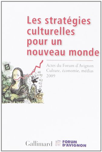 Les stratégies culturelles pour un nouveau monde : actes