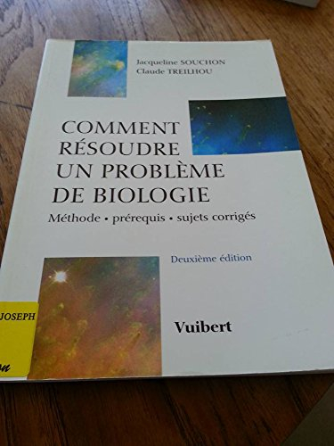 Comment résoudre un problème de biologie : méthode, prérequis, sujets corrigés