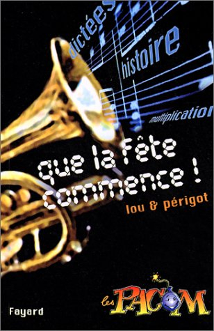 Les Pacom. Vol. 1. Que la fête commence