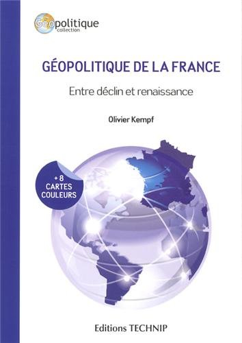 Géopolitique de la France : entre déclin et renaissance