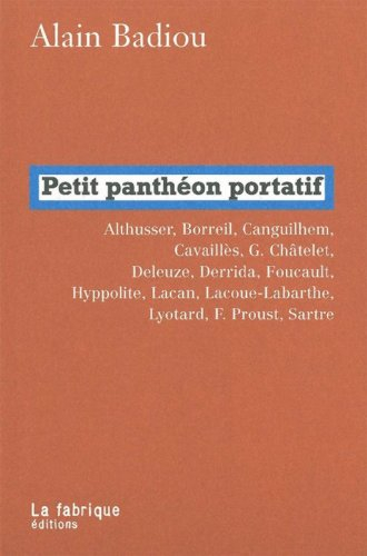 Petit panthéon portatif : Althusser, Borreil, Canguilhem, Cavaillès, G. Châtelet, Deleuze, Derrida, 