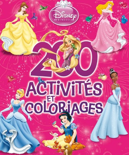 Princesses : 200 activités et coloriages. Vol. 1