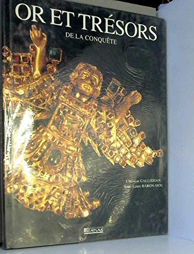 Or et trésors de la Conquête
