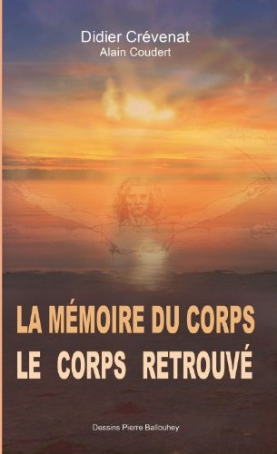 la mémoire du corps - le corps retrouvé