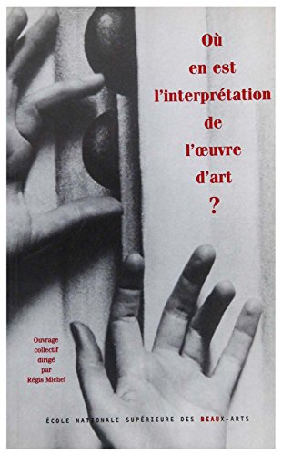 Où en est l'interprétation de l'oeuvre d'art ?