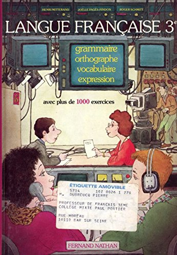 Langue française : grammaire, orthographe, vocabulaire, expression, classe de 3e
