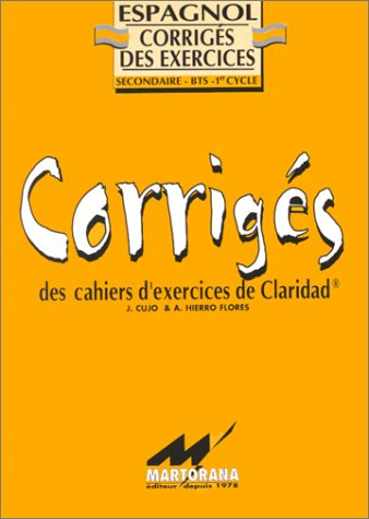 Corrigés des cahiers d'exercices de Claridad : espagnol, corrigés des exercices, secondaire, BTS, 1e