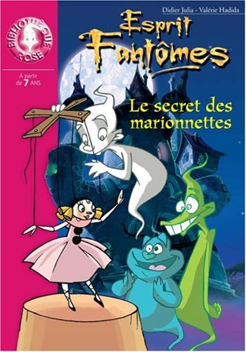 Esprit fantômes. Vol. 6. Le secret des marionnettes