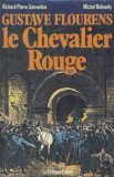 Gustave Flourens, le chevalier rouge