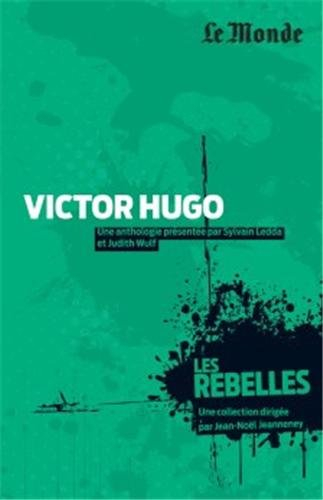 Victor Hugo : l'irréductible