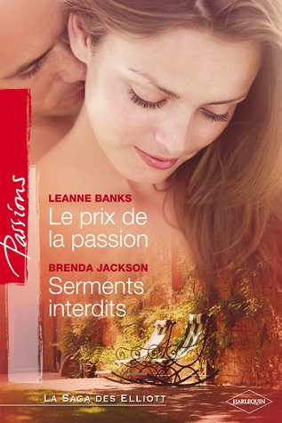 Le prix de la passion. Serments interdits