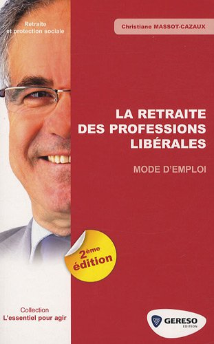 La retraite des professions libérales : mode d'emploi