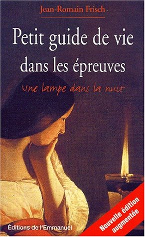 Petit guide de vie dans les épreuves : une lampe dans la nuit