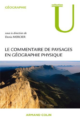 Le commentaire de paysages en géographie physique : documents et méthodes