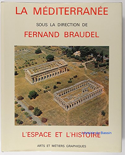 l'espace et l'histoire (la méditerranée)