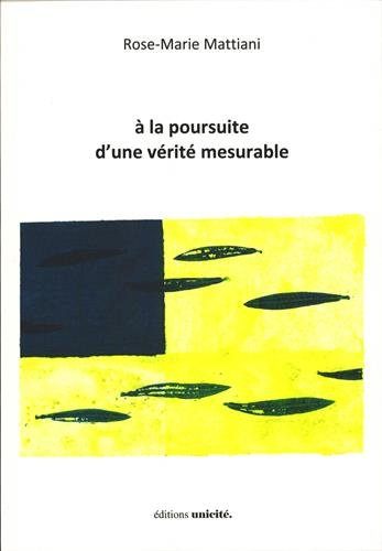 A la poursuite d'une vérité mesurable