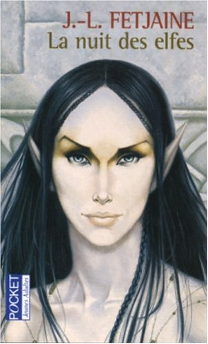 La trilogie des elfes. Vol. 2. La nuit des elfes