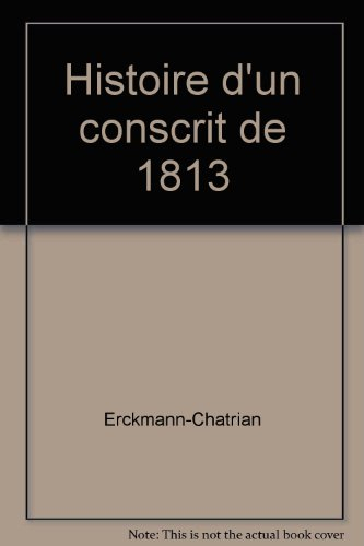 Histoire d'un conscrit de 1813