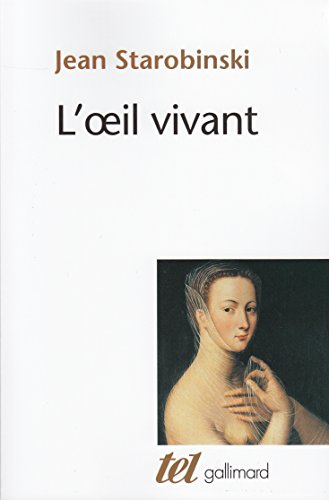 L'oeil vivant : Corneille, Racine, La Bruyère, Rousseau, Stendhal