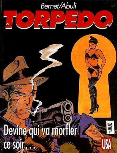 Torpedo. Vol. 12. Devine qui va morfler ce soir...