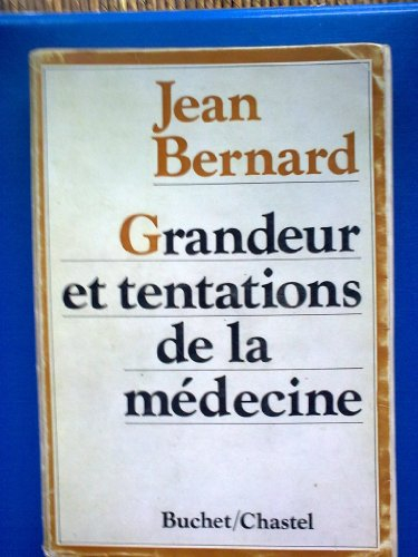grandeur et tentations de la médecine