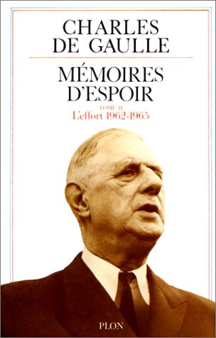 mémoires d'espoir, tome 2. l'effort, 1962
