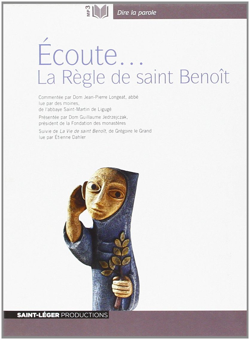 La règle de saint Benoît. Vie de saint Benoît