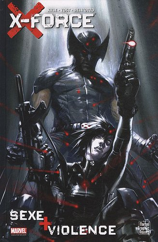 X-Force : sex + violence