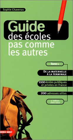 guide des écoles pas comme les autres, tome 1 : de la maternelle à la terminale