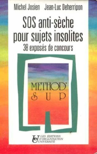 SOS anti-sèche pour sujets insolites : 38 exposés de concours