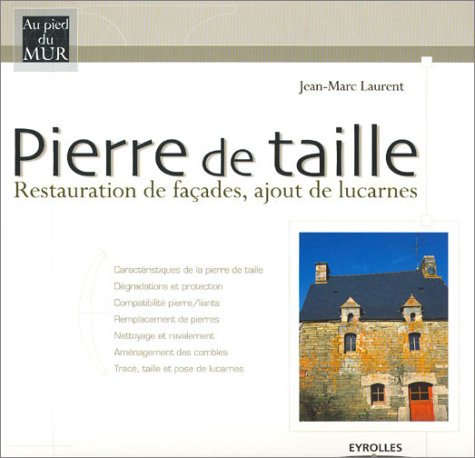 Pierre de taille : restauration de façades, ajout de lucarnes
