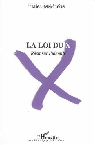 La loi du X : récit sur l'identité