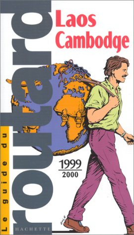 Guide du routard Laos Cambodge 1999/2000