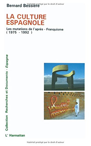La Culture espagnole : les mutations de l'après-franquisme (1975-1992)