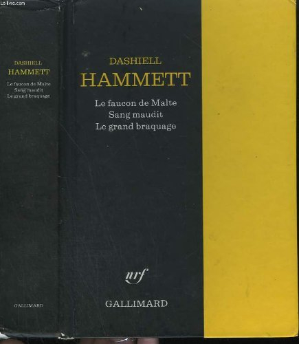 Le faucon de Malte. Sang maudit. Le grand braquage